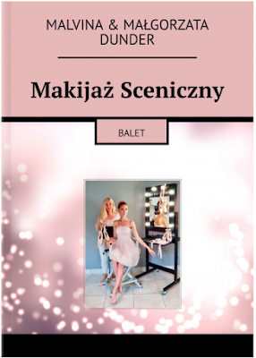Makijaż Sceniczny baletowy książka ebook Malvina Dunder